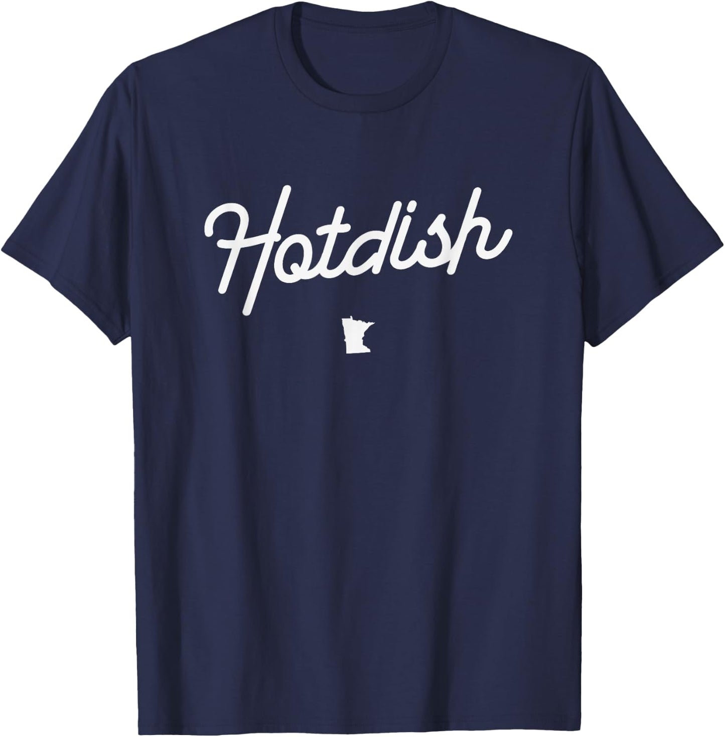 Classic Hotdish Speak Minnesotan MN State Map T-Shirt - T-Shirt | Navy