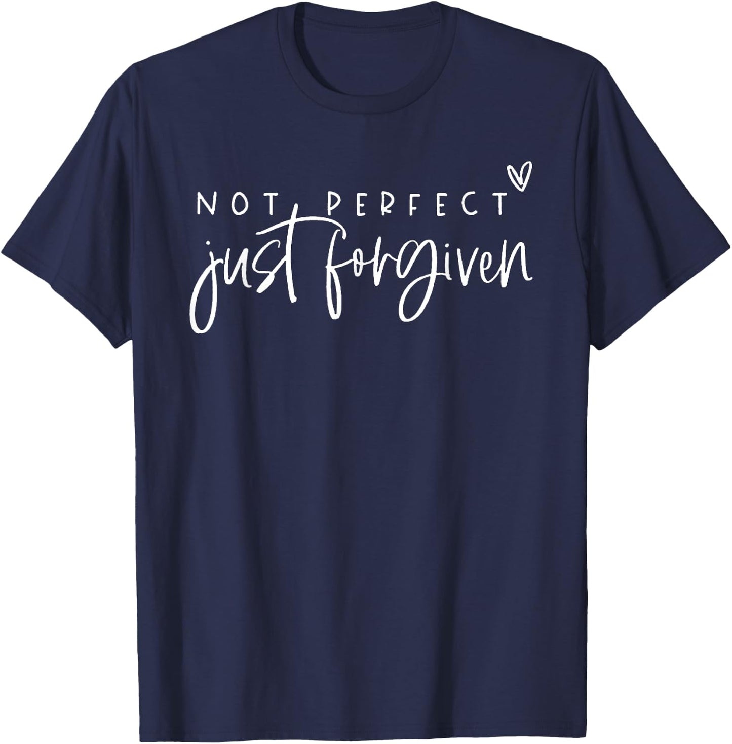 Not Perfect Just Forgiven T-Shirt - T-Shirt | Navy
