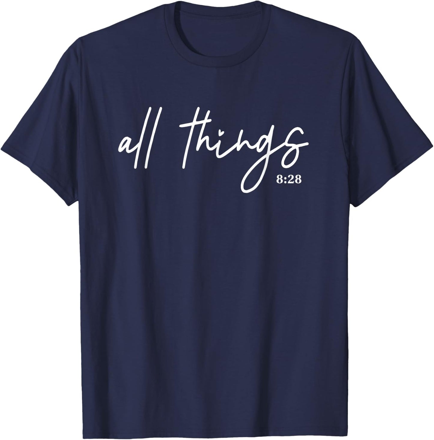 Christian Bible Verse Romans All things Faith Religious T-Shirt - T-Shirt | Navy