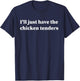 I'll Just Have The Chicken Tenders Funny Meme Gift - Black, -Adults, Small, Short Sleeve, Modern, Letter Print T-Shirt - T-Shirt | Navy