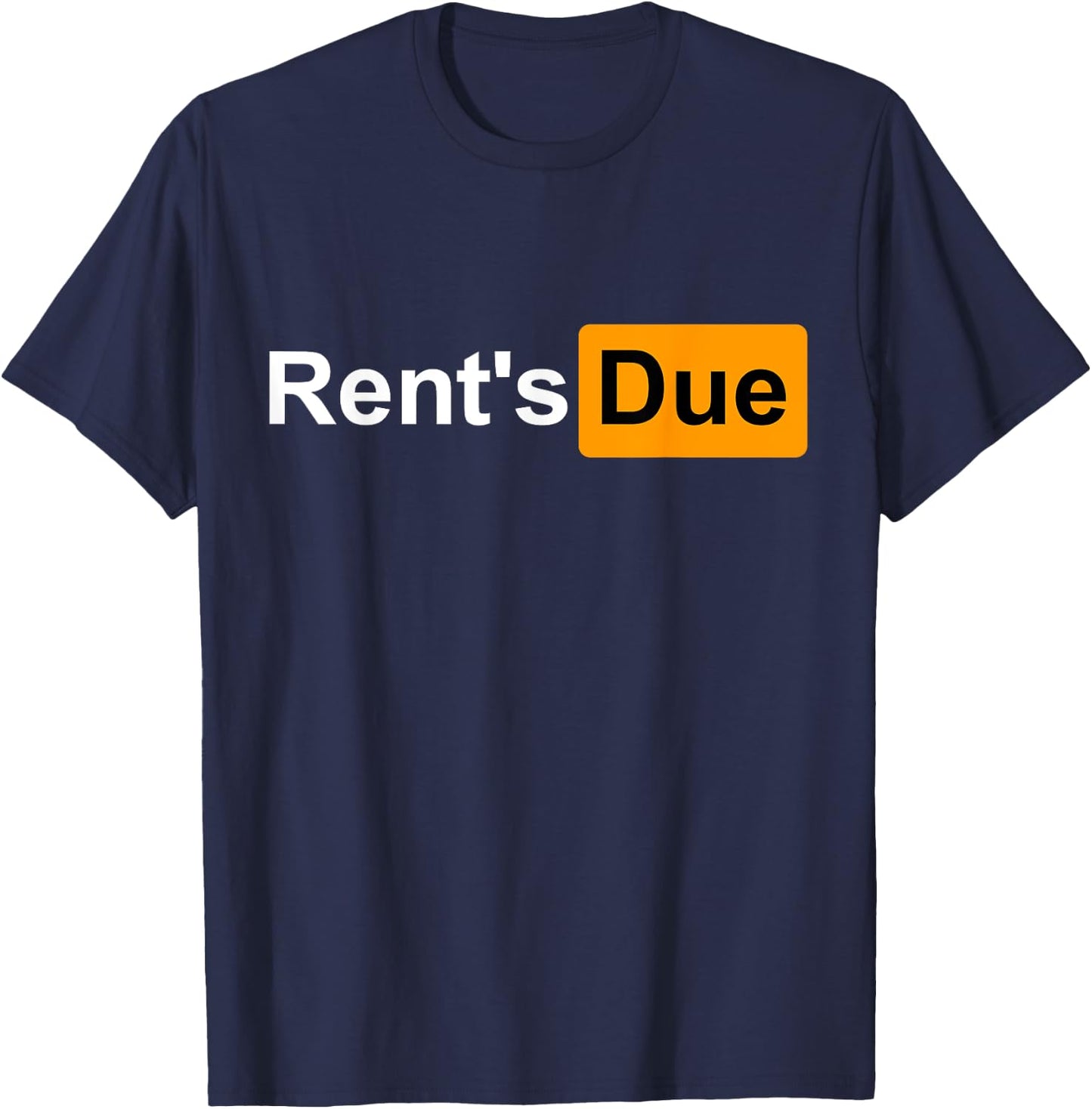 Rent's Due Funny Rent is Due Roommates Bodybuilding Shirt T-Shirt - T-Shirt | Navy