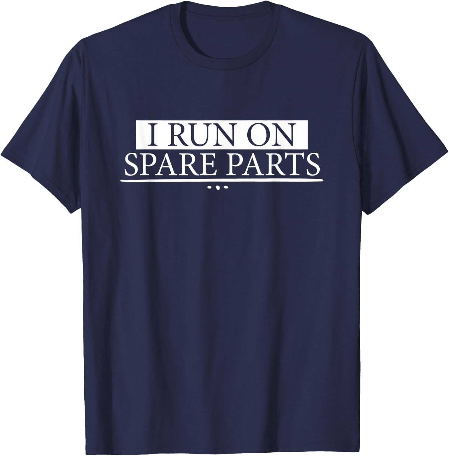 I Run On Spare Parts Lung Liver Kidney Heart Transplant Gift T-Shirt - T-Shirt | Navy