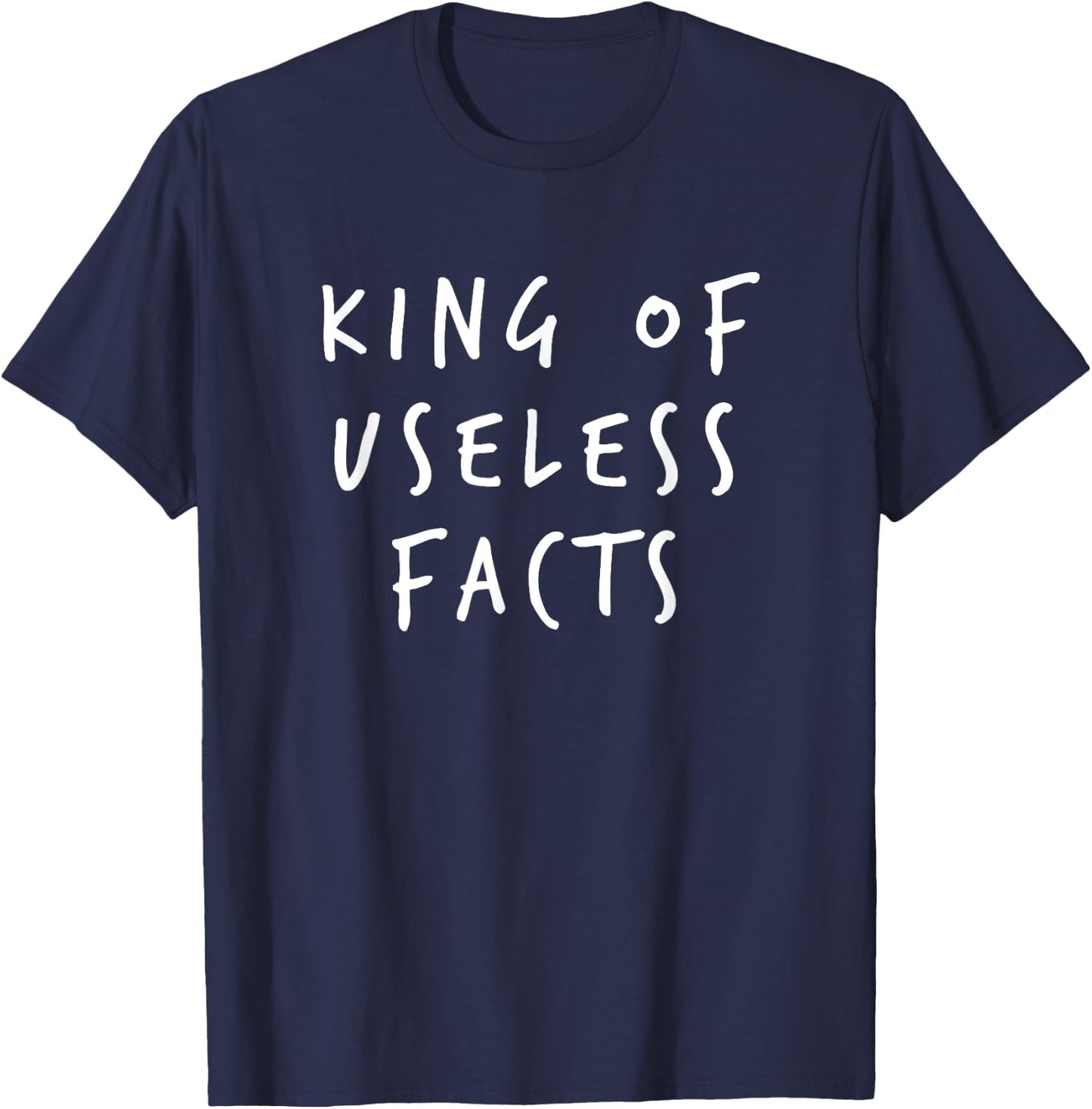 King of Useless Facts, Best Knowledge Quiz Show Competitor T-Shirt - T-Shirt | Navy