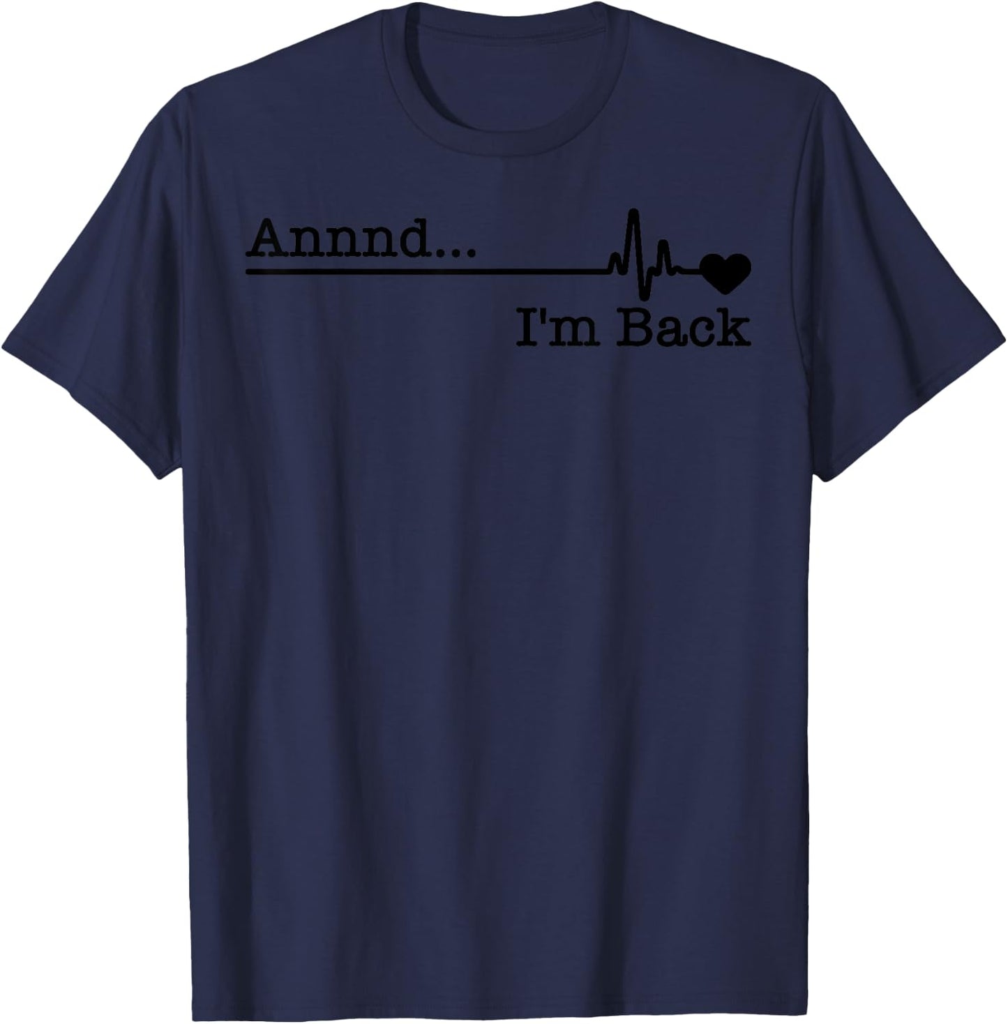 Funny Heart Attack Survivor Gift Women Cool Recovery T-Shirt - T-Shirt | Navy