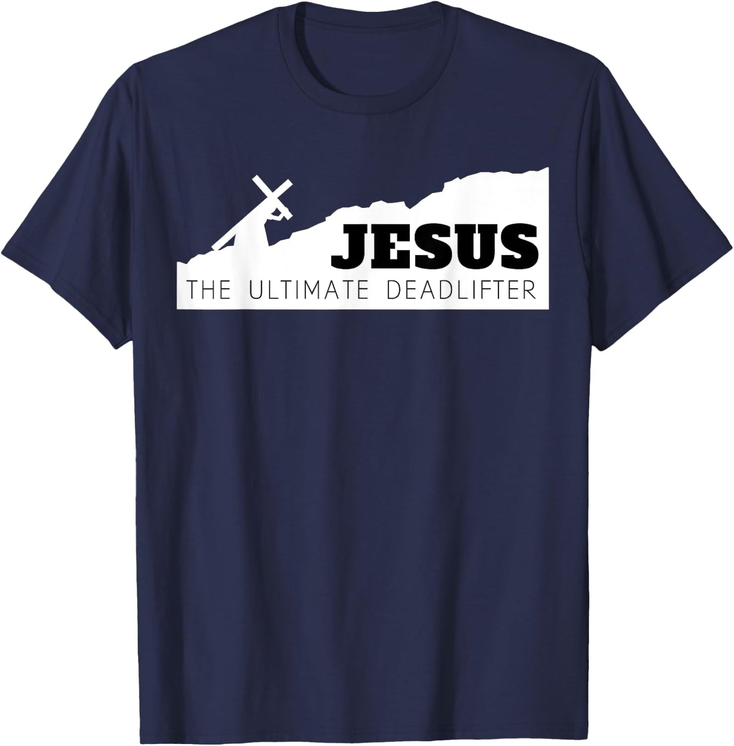 Jesus the ultimate deadlifter T-Shirt - T-Shirt | Navy