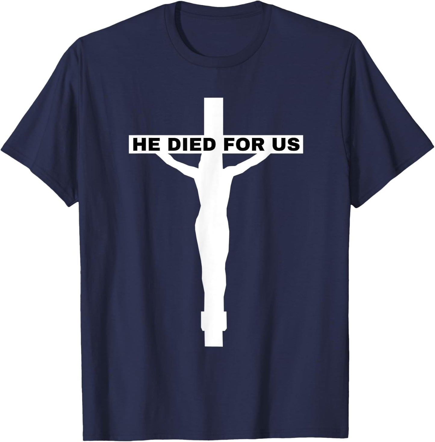 Jesus-He Died for Us-God Gave Us Easter T-Shirt - T-Shirt | Navy