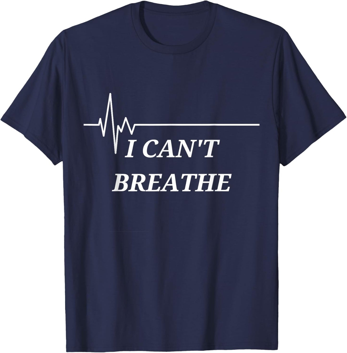 I Can't Breathe T-Shirt - T-Shirt | Navy