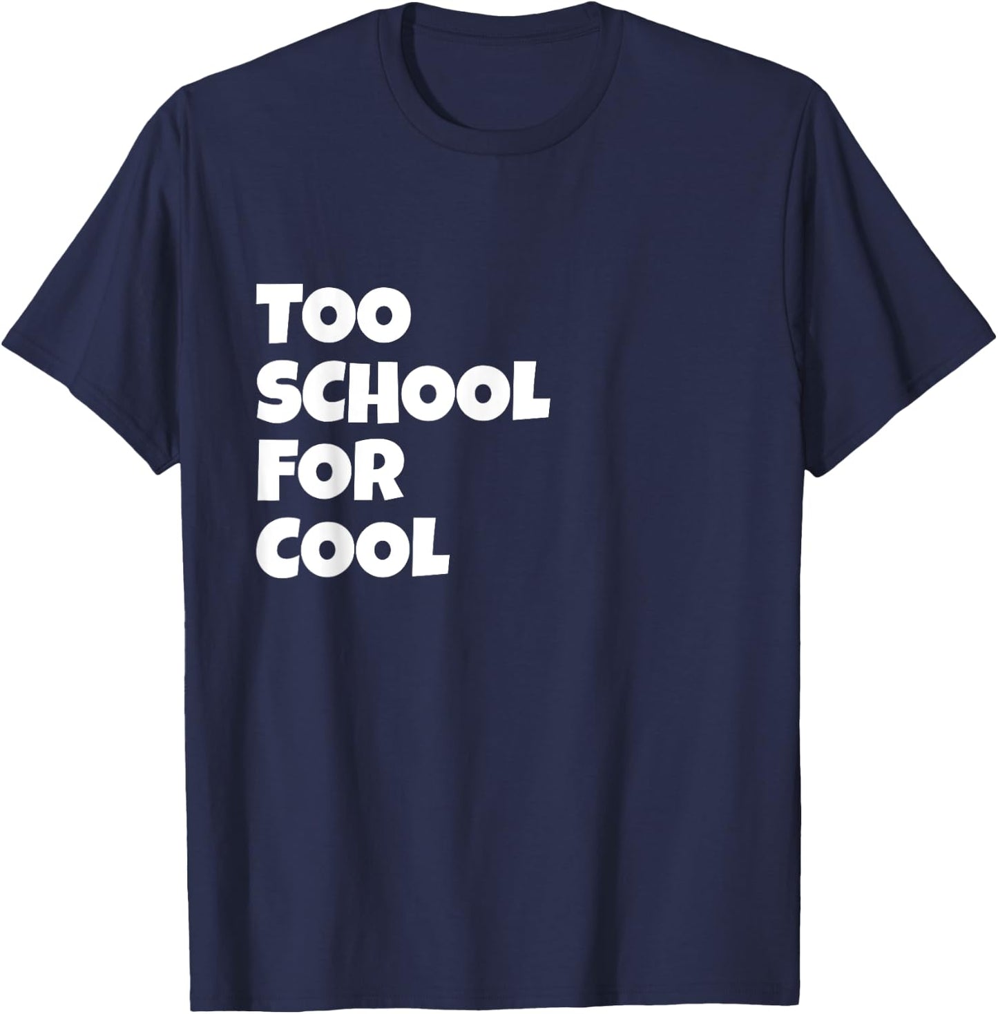 Too School For Cool Lyric Song Humor Present Pink Graphic T-Shirt - T-Shirt | Navy