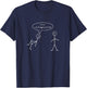 I know, I am dragging my feet Stick Figure Graphic Funny T-Shirt - T-Shirt | Navy