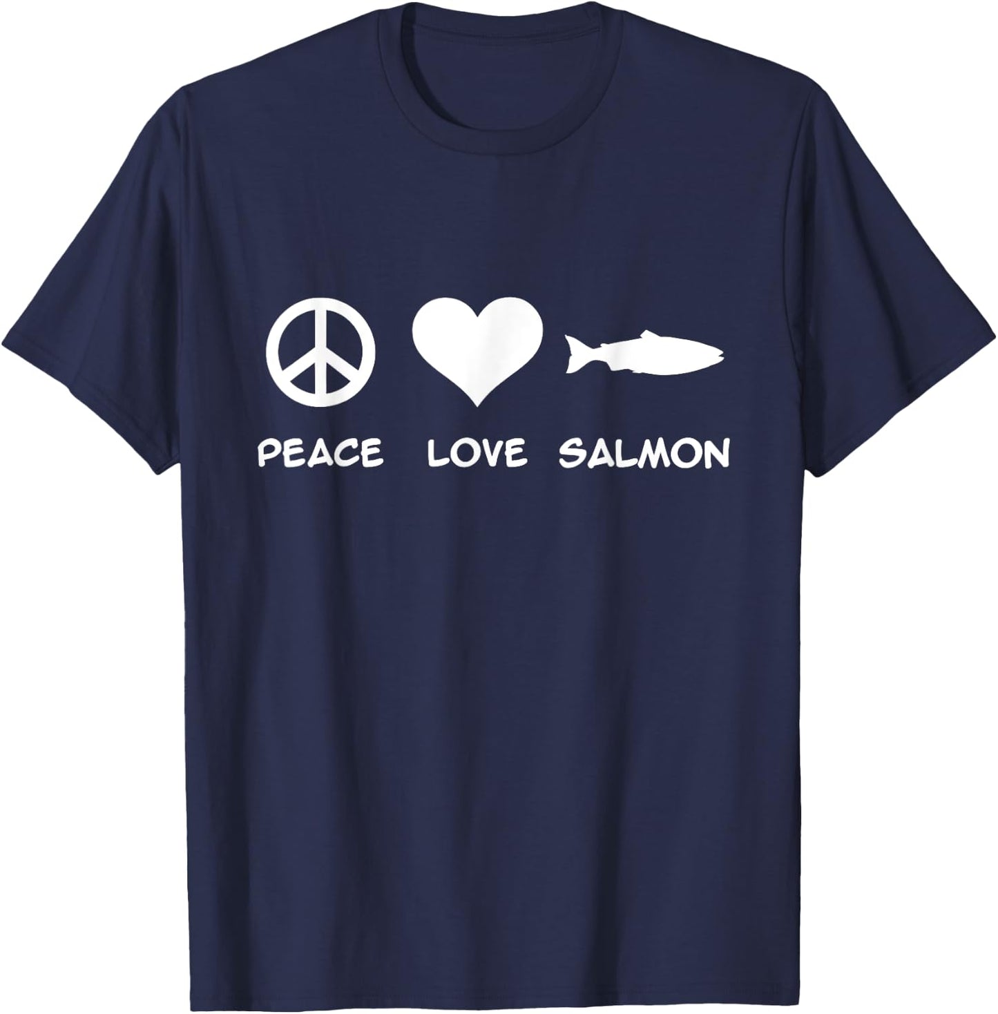 Peace Love Salmon Fishing T-Shirt - T-Shirt | Navy
