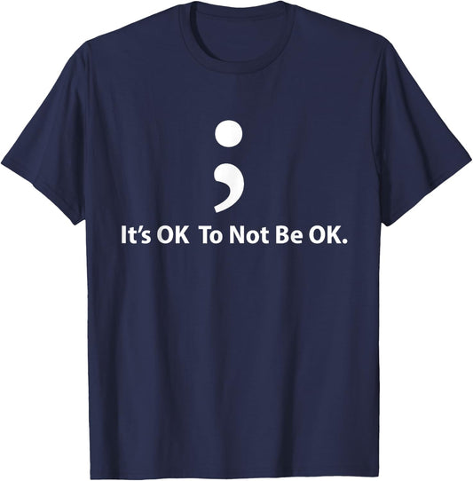 It's OK to not be OK Mental Health Awareness Month Gift T-Shirt - T-Shirt | Navy