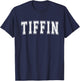 TIFFIN OH OHIO USA Vintage Sports Varsity Style T-Shirt - T-Shirt | Navy