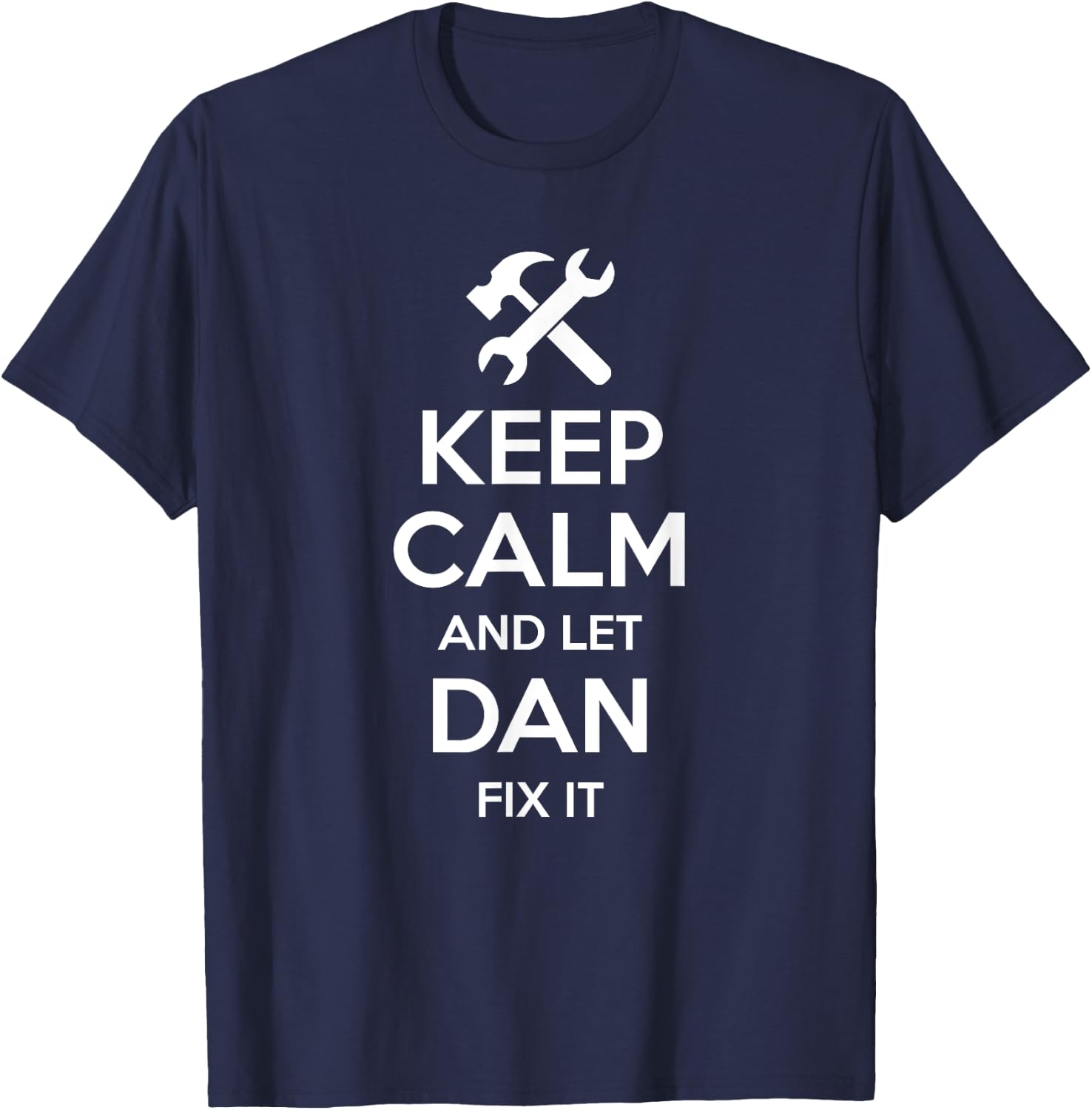 Custom Christmas Fathers Day Engineer Name DAN Fix Quote Funny Birthday Personalized Name Gift T-Shirt - T-Shirt | Navy