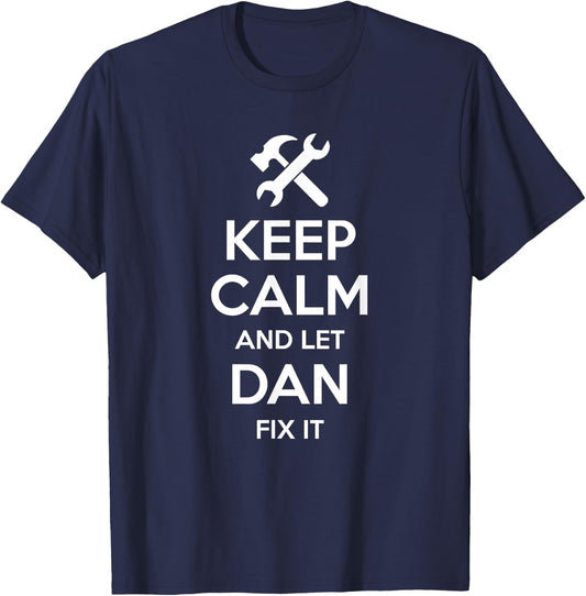 Custom Christmas Fathers Day Engineer Name DAN Fix Quote Funny Birthday Personalized Name Gift T-Shirt - T-Shirt | Navy