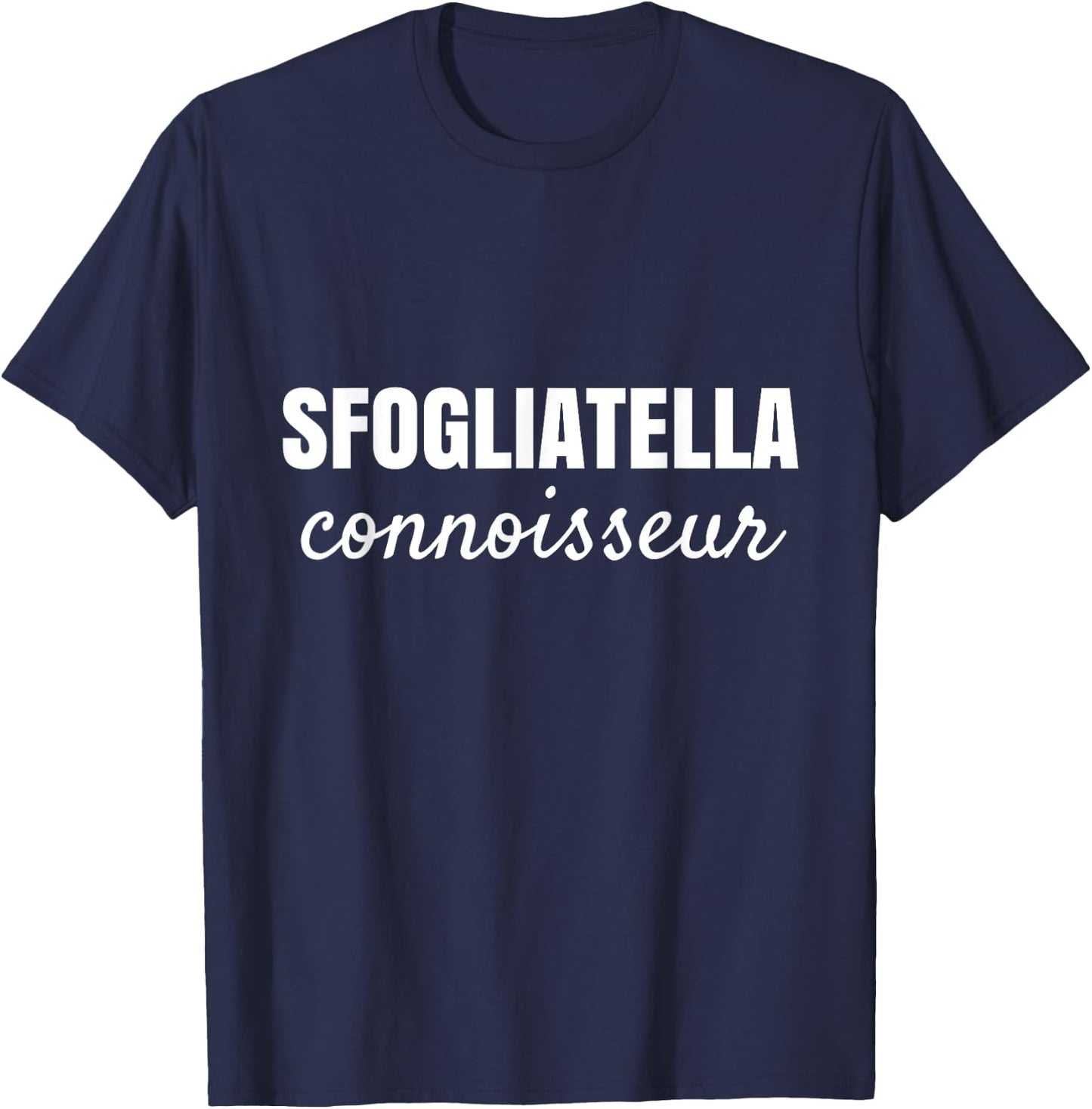 Sfogliatella Connoisseur Italian Dessert Lovers T-Shirt - T-Shirt | Navy