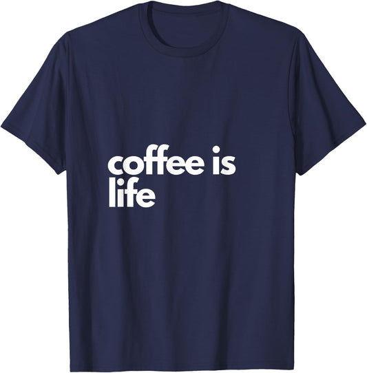 Coffee is Life T-Shirt - T-Shirt | Navy