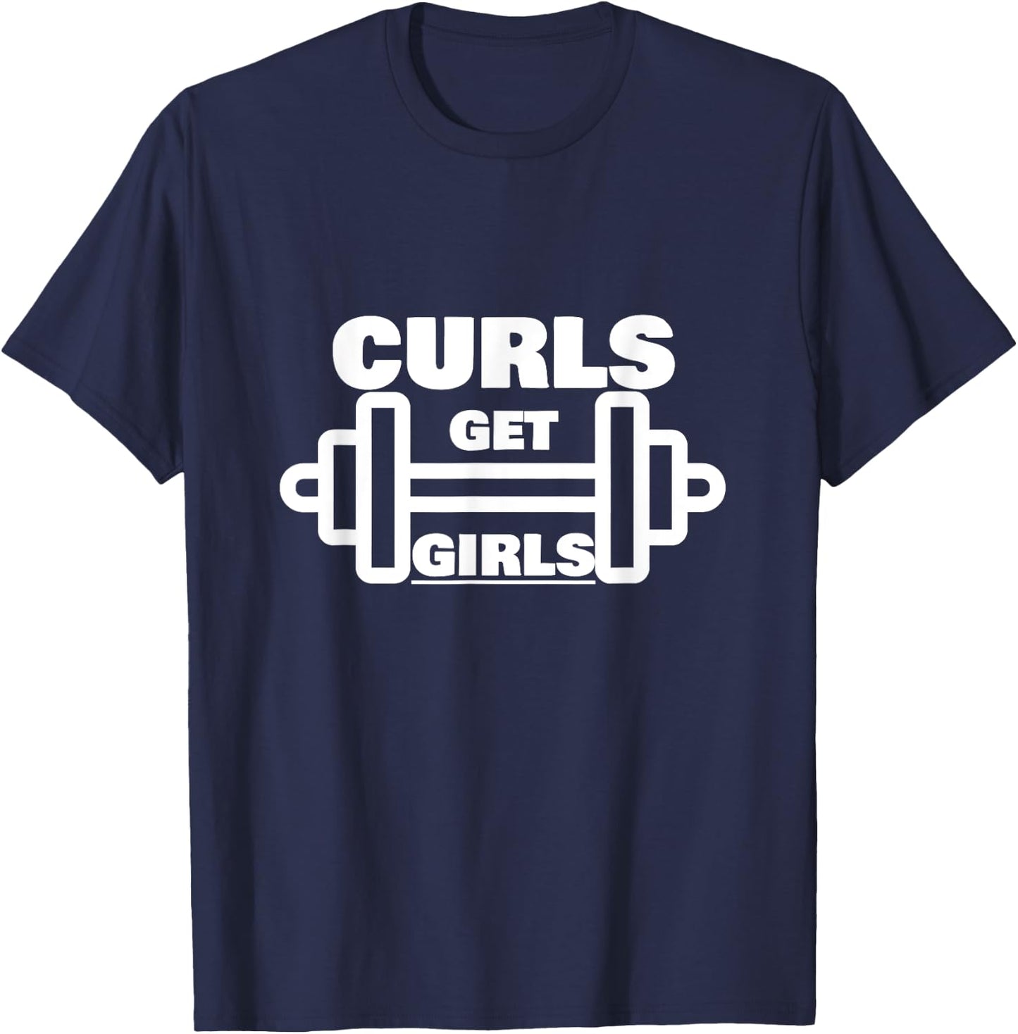 Curls Get Girls Rhyming Gym Weight Dumbell Humour T-Shirt - T-Shirt | Navy