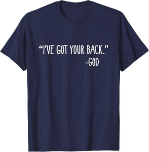 "I've Got Your Back." -God Christian Faith Encouraging T-Shirt - T-Shirt | Navy