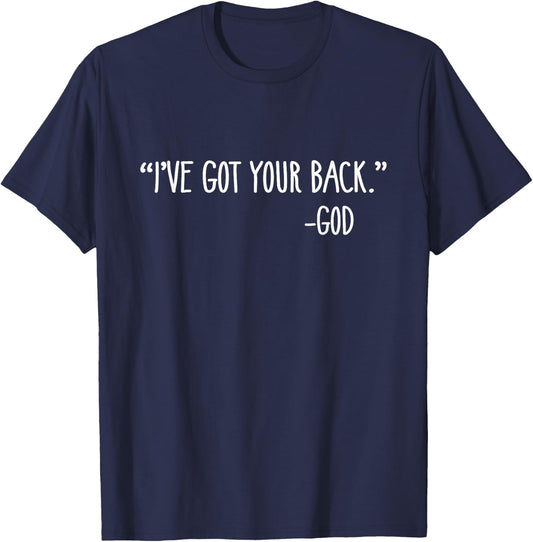 "I've Got Your Back." -God Christian Faith Encouraging T-Shirt - T-Shirt | Navy