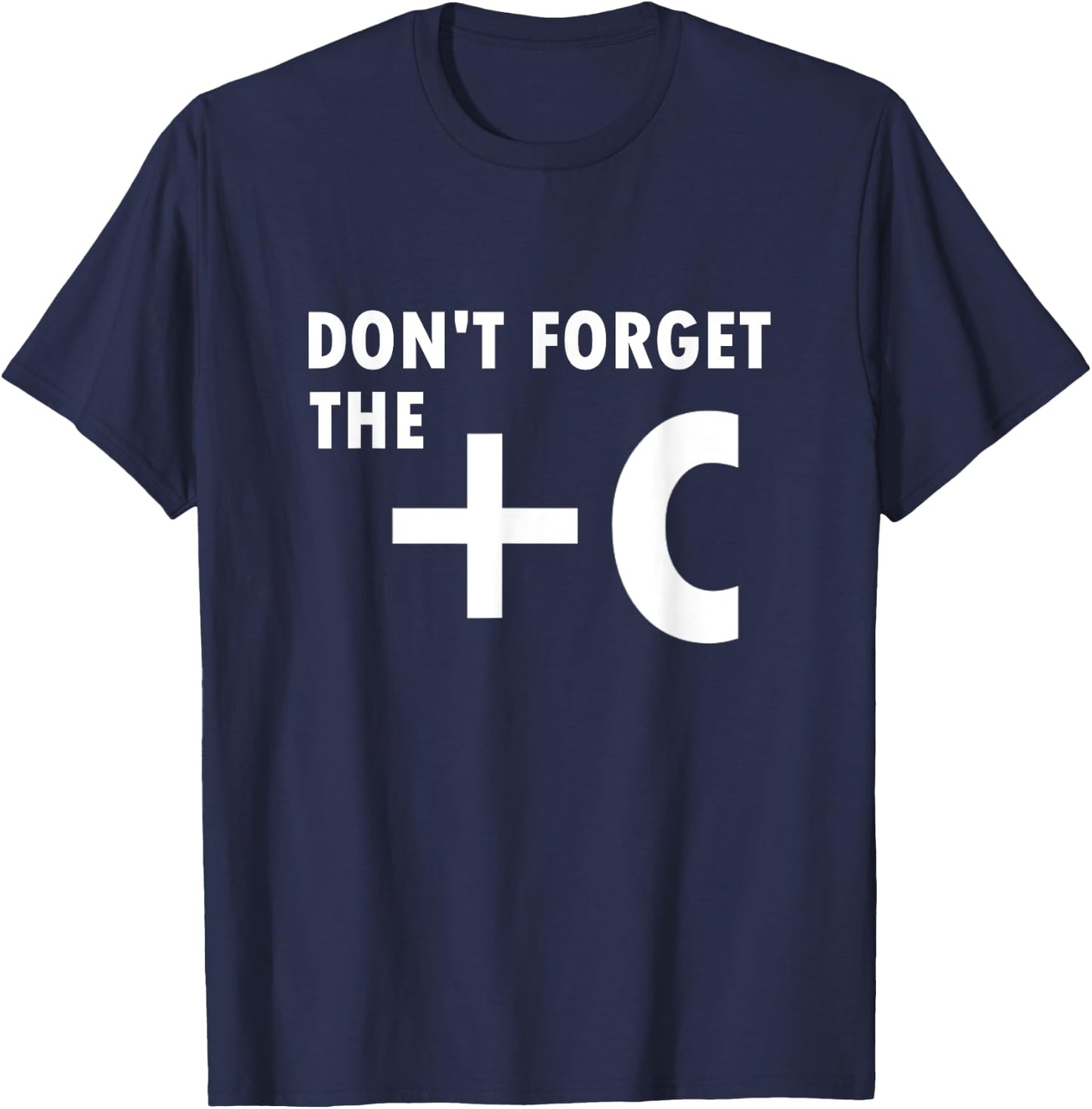 Vergiss Nicht +C Funny Maths Saying Science Nerd Gift T-Shirt - T-Shirt | Navy