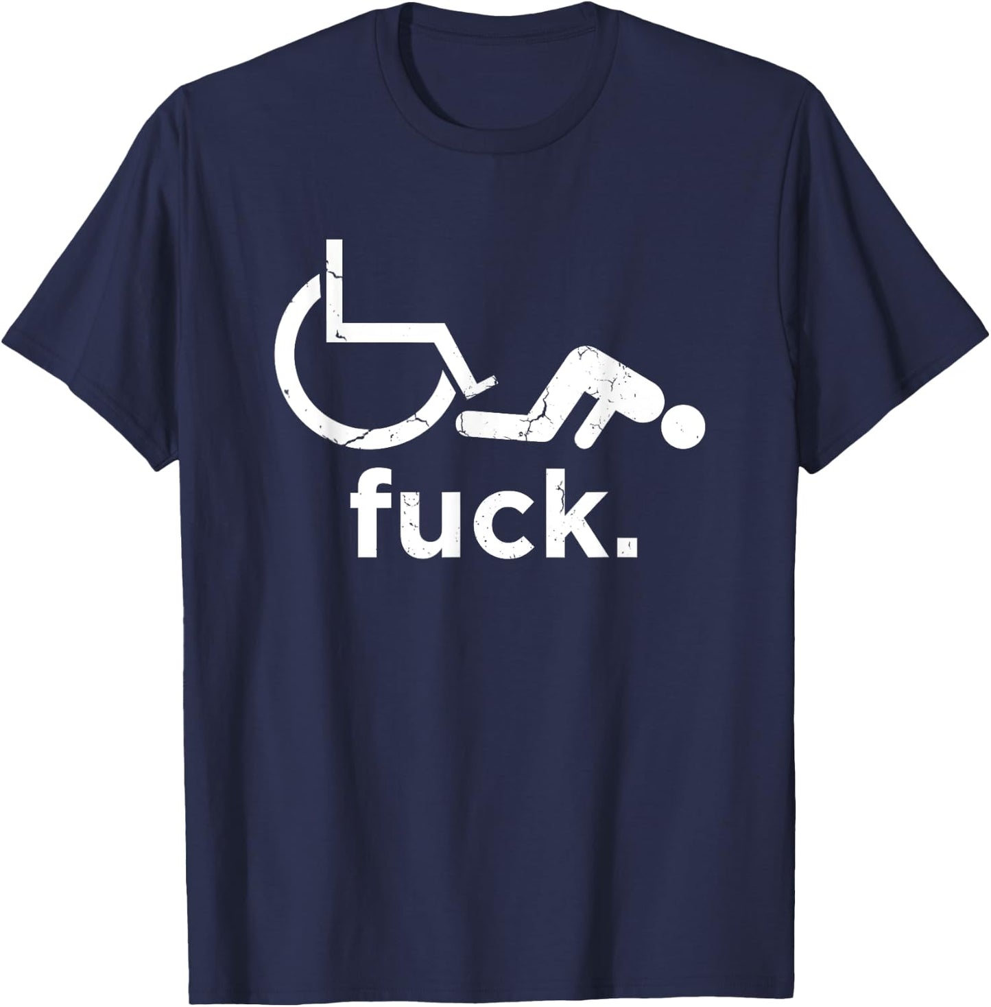 Funny Handicap Shirt Disabled Amputee Humor Wheelchair T-Shirt - T-Shirt | Navy
