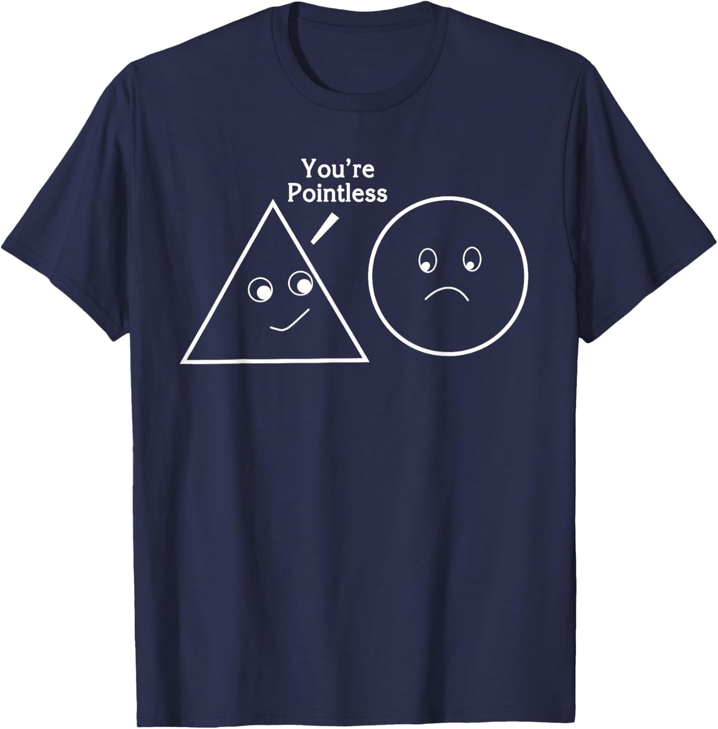 Funny You're Pointless Shirt - Math Teacher , Black, Small T-Shirt - T-Shirt | Navy