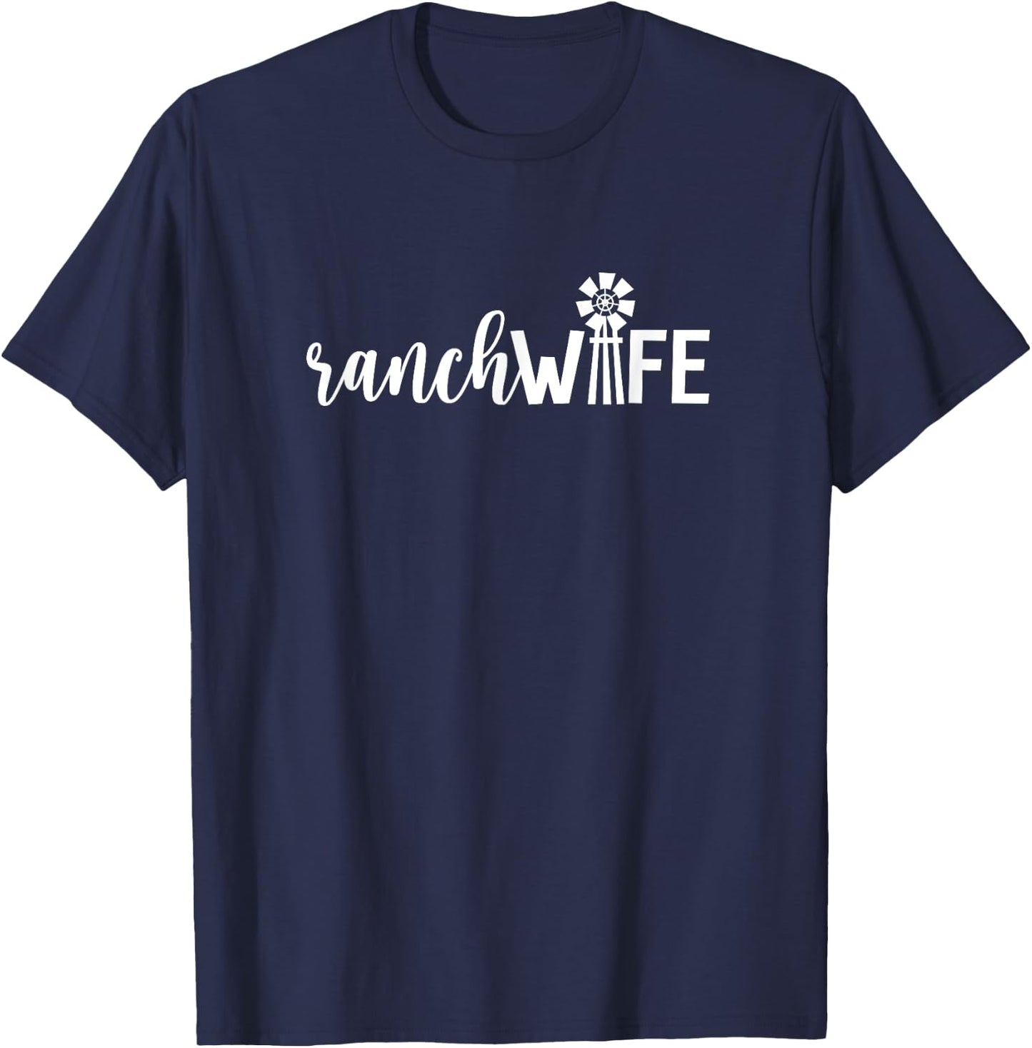 Ranch Wife Farm Wife Rancher's Wife Farmer's Wife Farm Style T-Shirt - T-Shirt | Navy