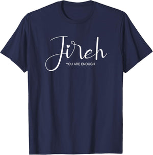 Jireh I Am Enough More Then Enough Christian Faith In Jesus T-Shirt - T-Shirt | Navy