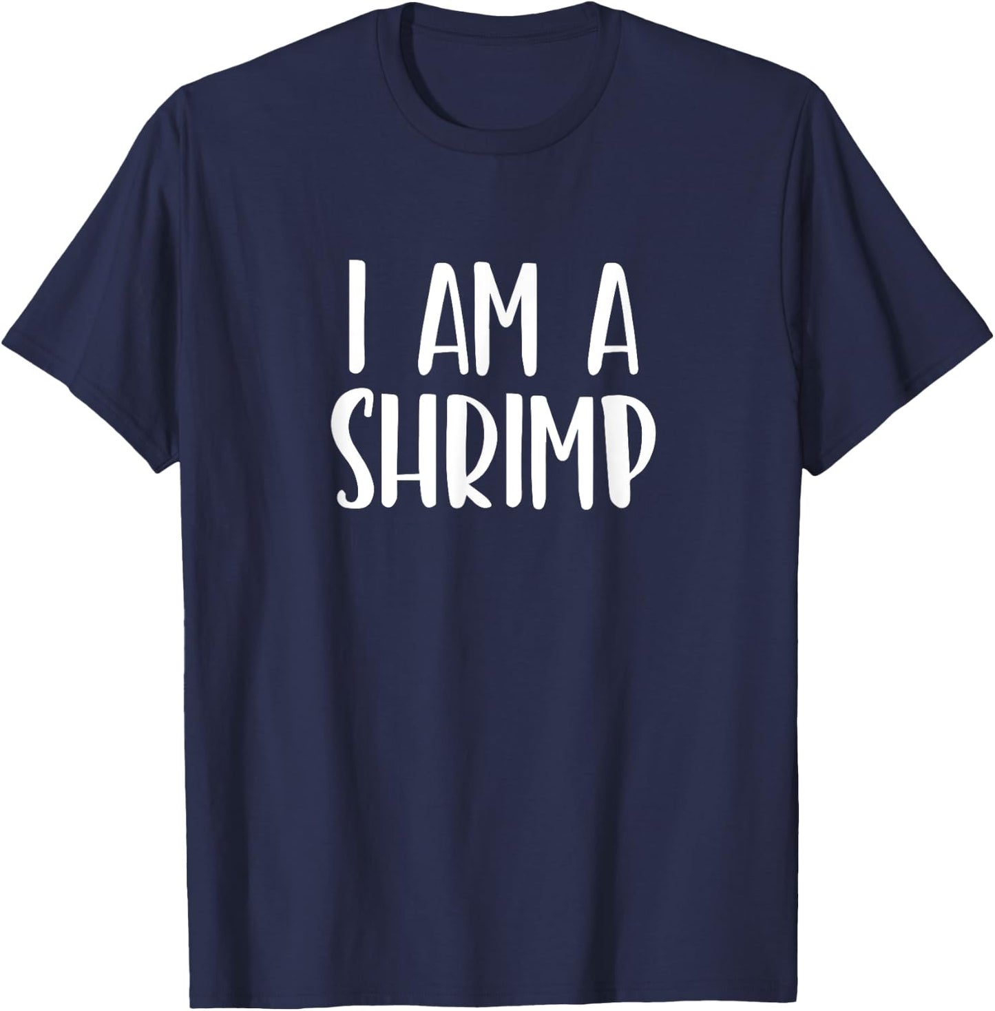 I Am A Shrimp Halloween I'm Simple Costume Lazy T-Shirt - T-Shirt | Navy