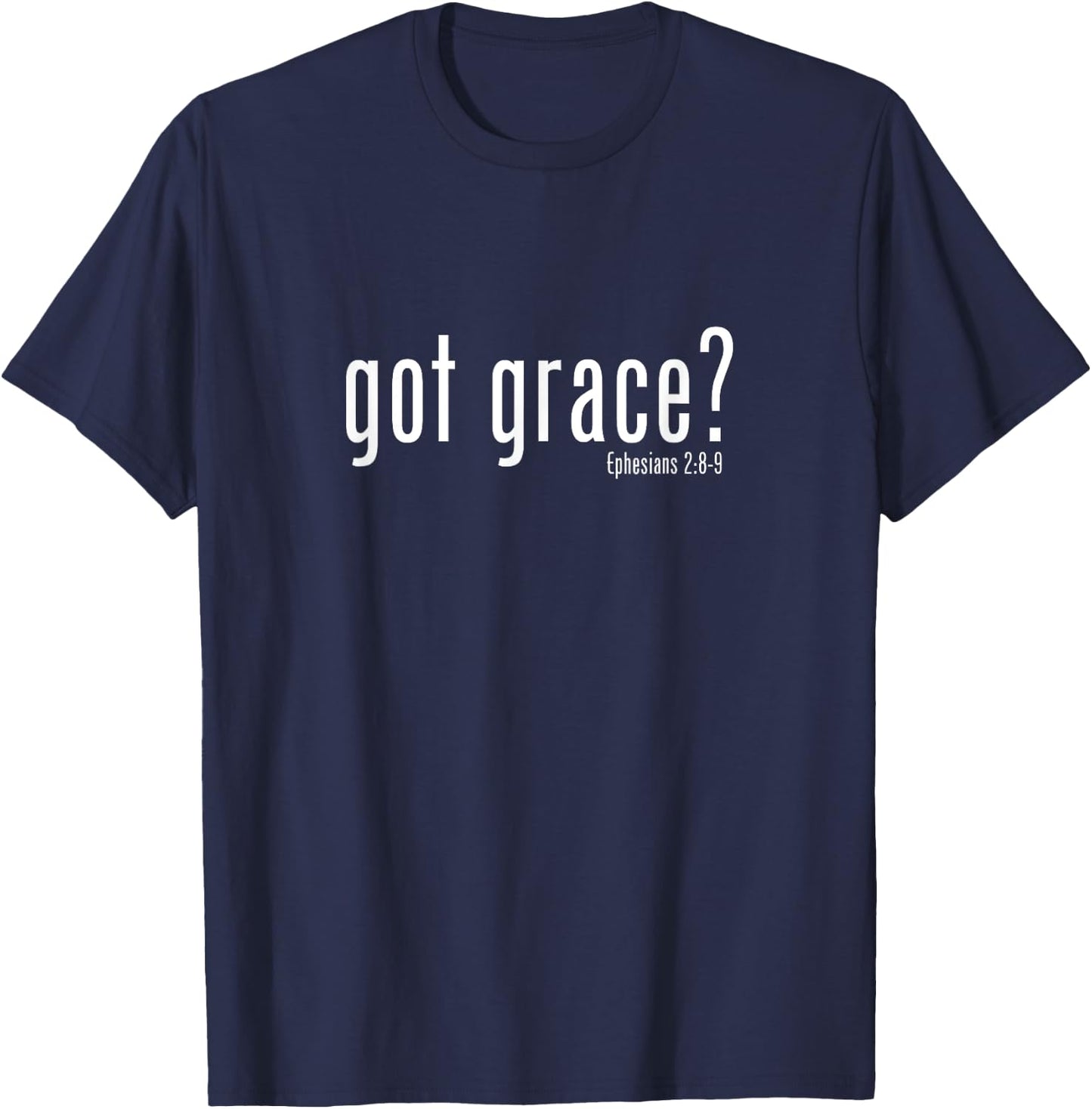 #LifeWear - Got Grace? T-Shirt - T-Shirt | Navy