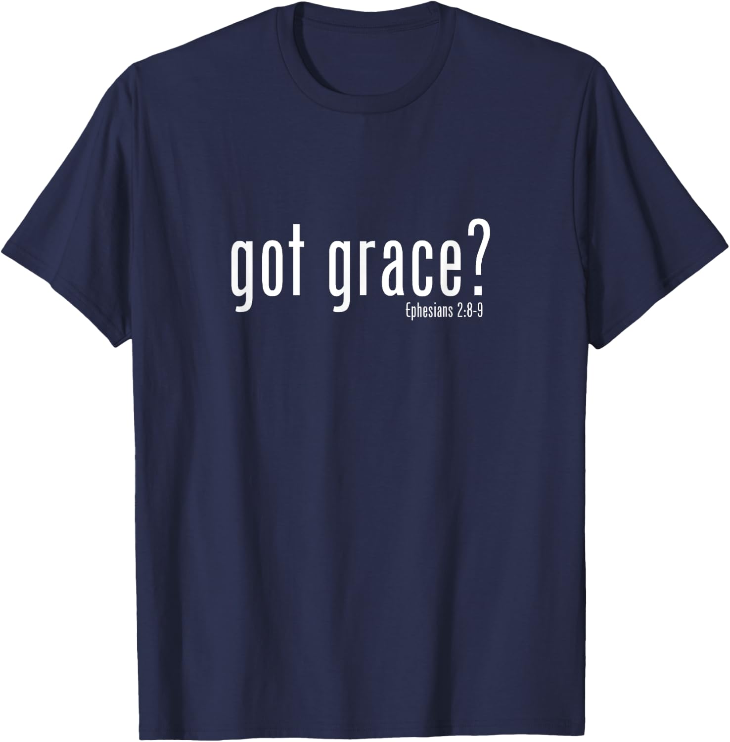 #LifeWear - Got Grace? T-Shirt - T-Shirt | Navy
