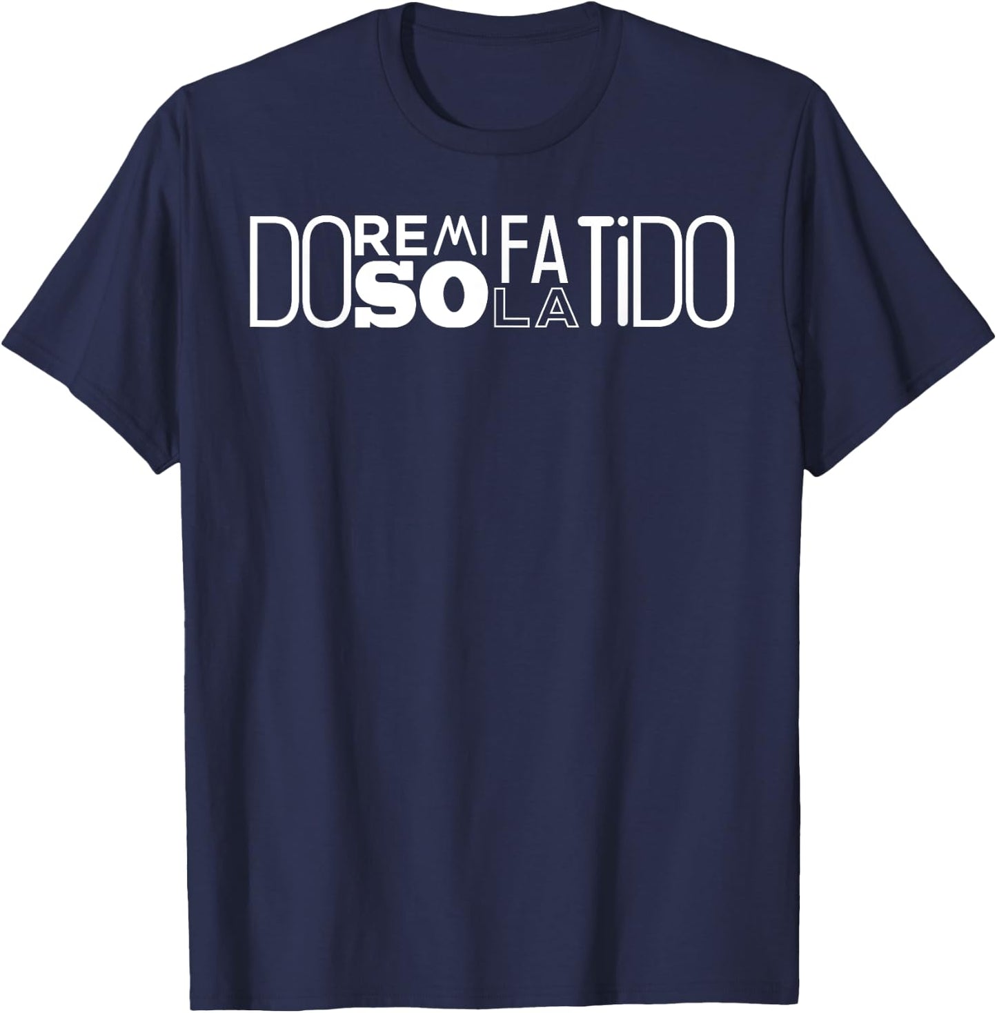 Do Re Mi Fa So La Ti Do Singing Scales T-Shirt - T-Shirt | Navy