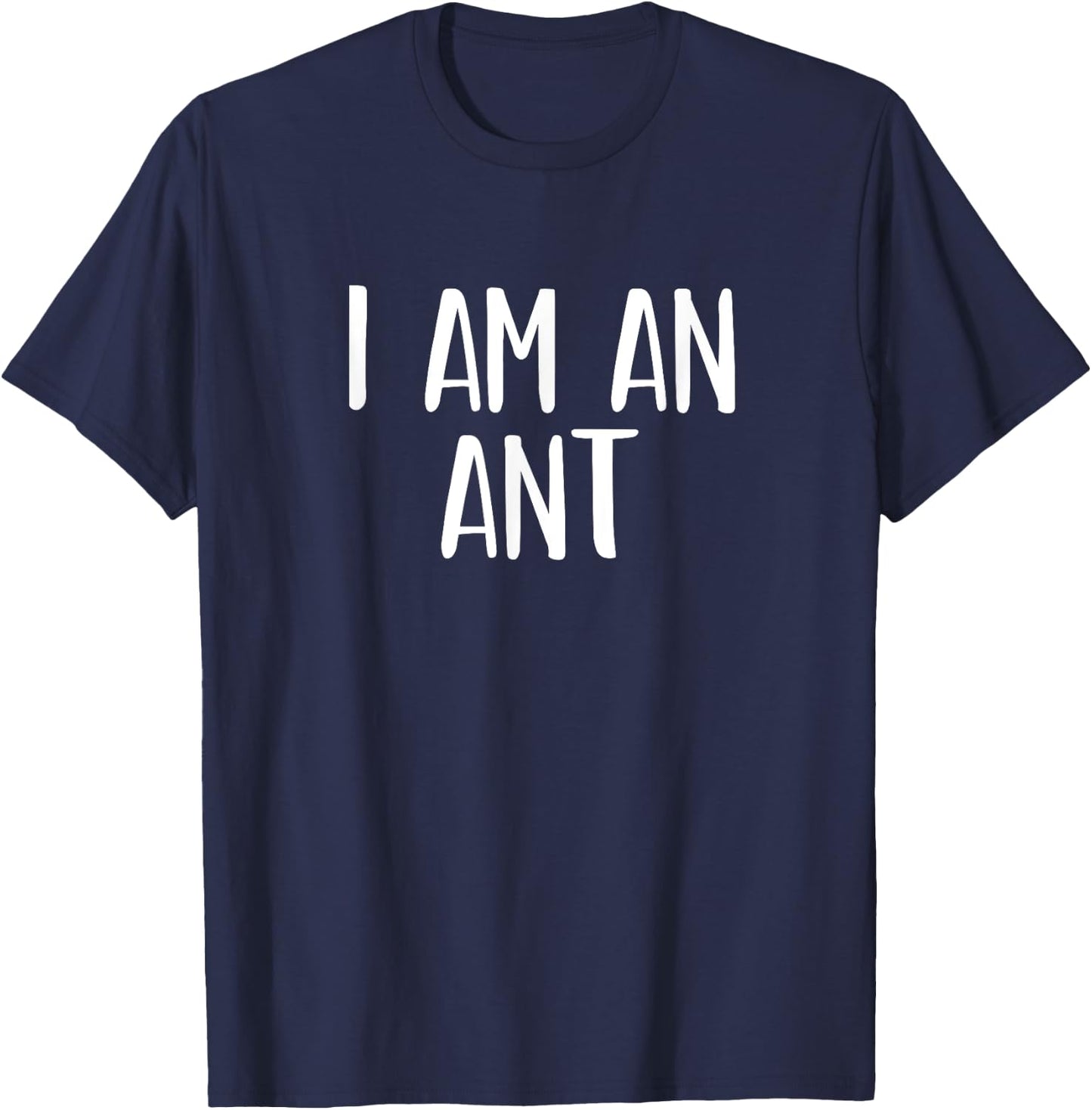 I Am A Ant Halloween I'm Simple Costume Lazy T-Shirt - T-Shirt | Navy
