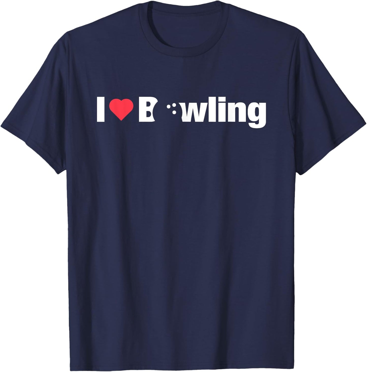 I Love Bowling Gift Girls Teens Or Wife T-Shirt - T-Shirt | Navy