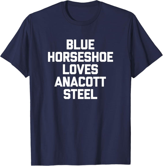Blue Horseshoe Loves Anacott Steel - Funny Stock Market T-Shirt - T-Shirt | Navy