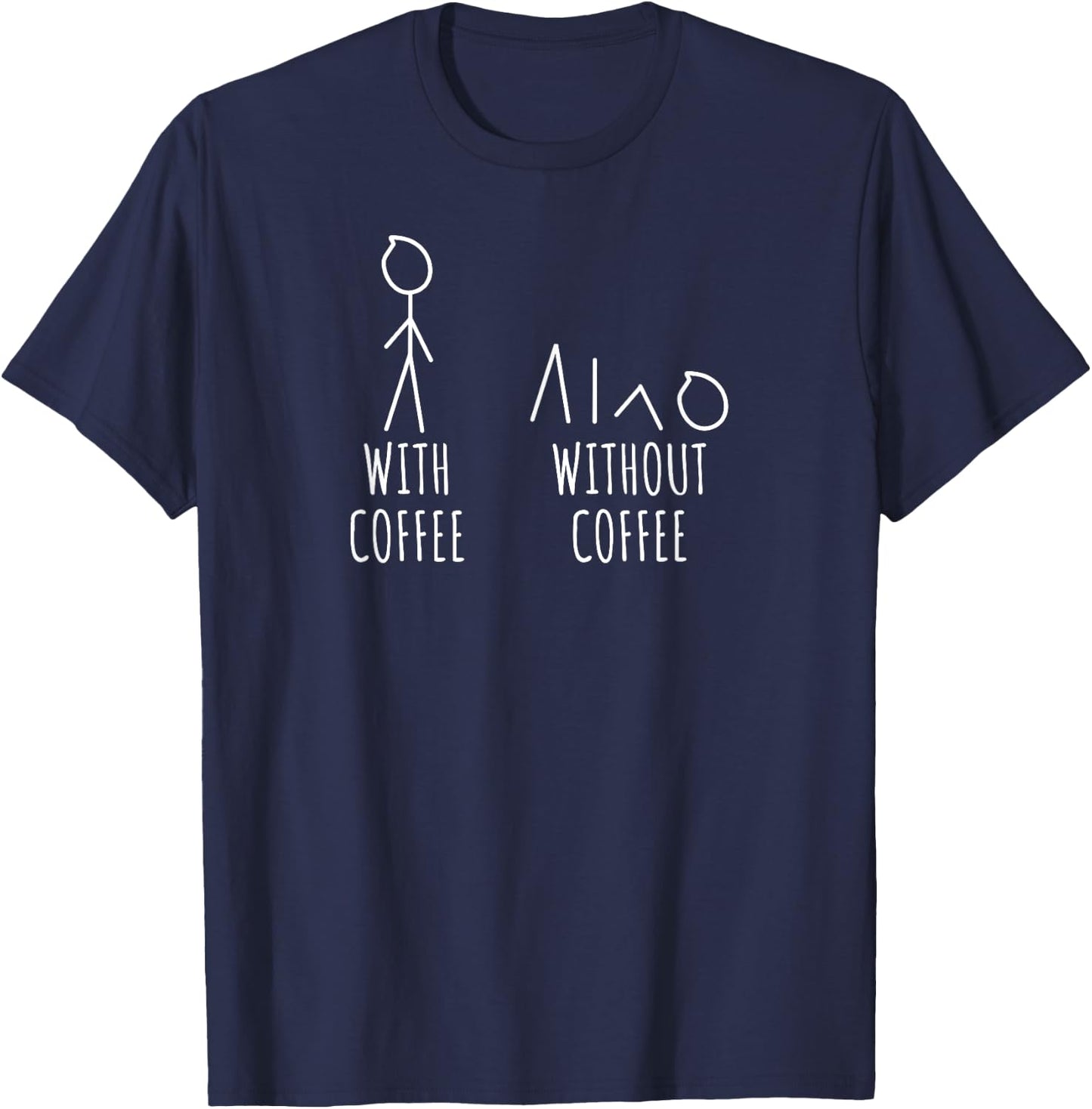 Stickman Coffee Stick Figure Funny Sarcasm T-Shirt - T-Shirt | Navy