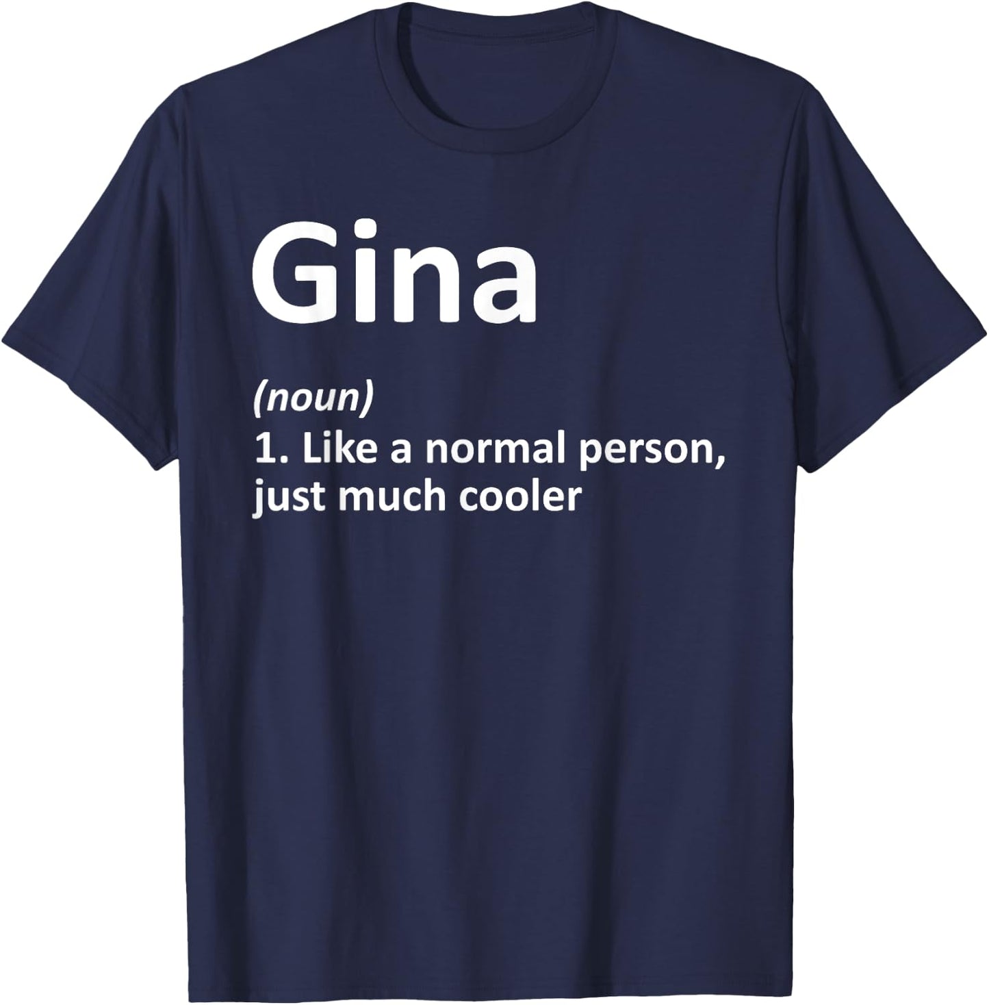 GINA Definition Personalized Name Funny Birthday Gift T-Shirt - T-Shirt | Navy