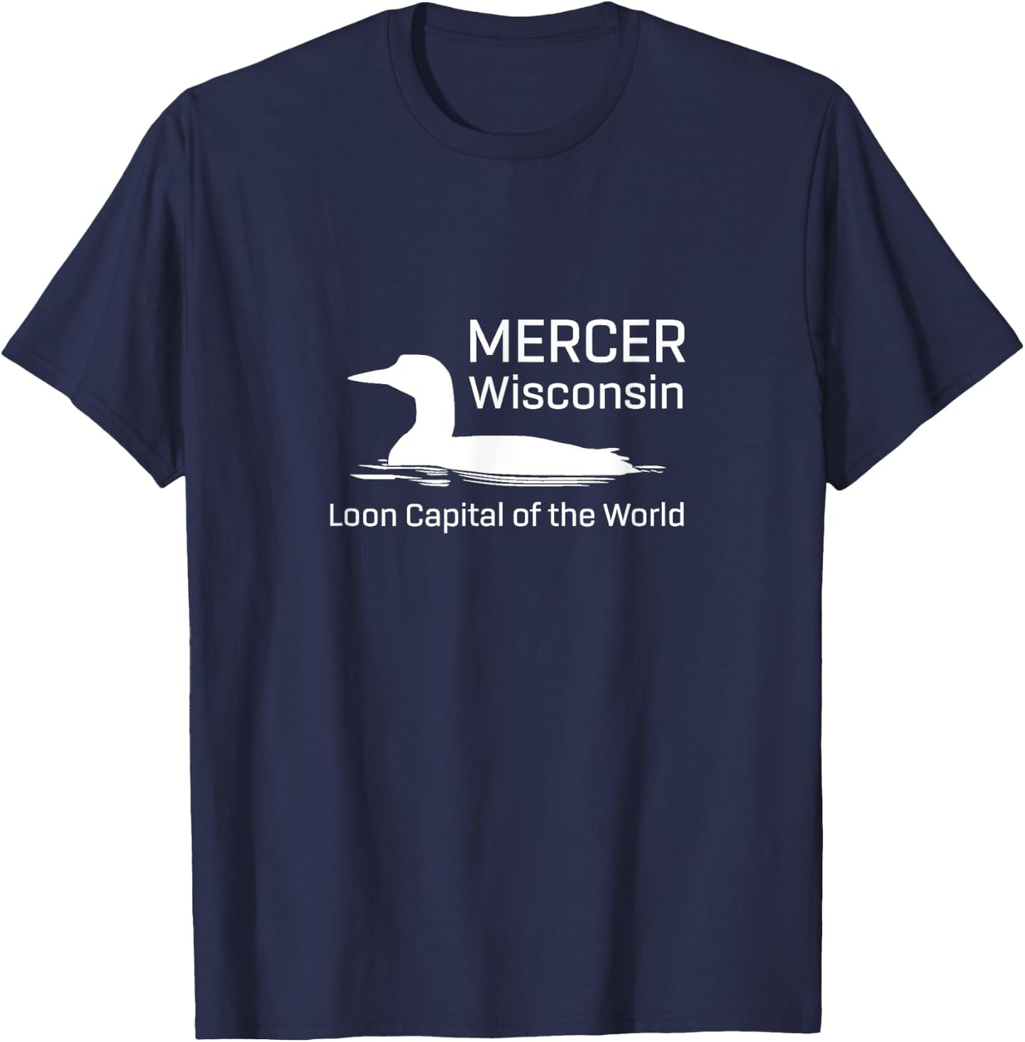 Loon Capital of the World | Mercer Wisconsin T-Shirt - T-Shirt | Navy