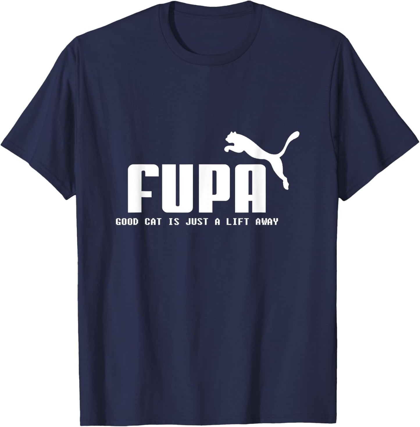 FUPA Good Cat is Just A Lift Away Funny Running Men Women Girls Kids T-Shirt - T-Shirt | Navy