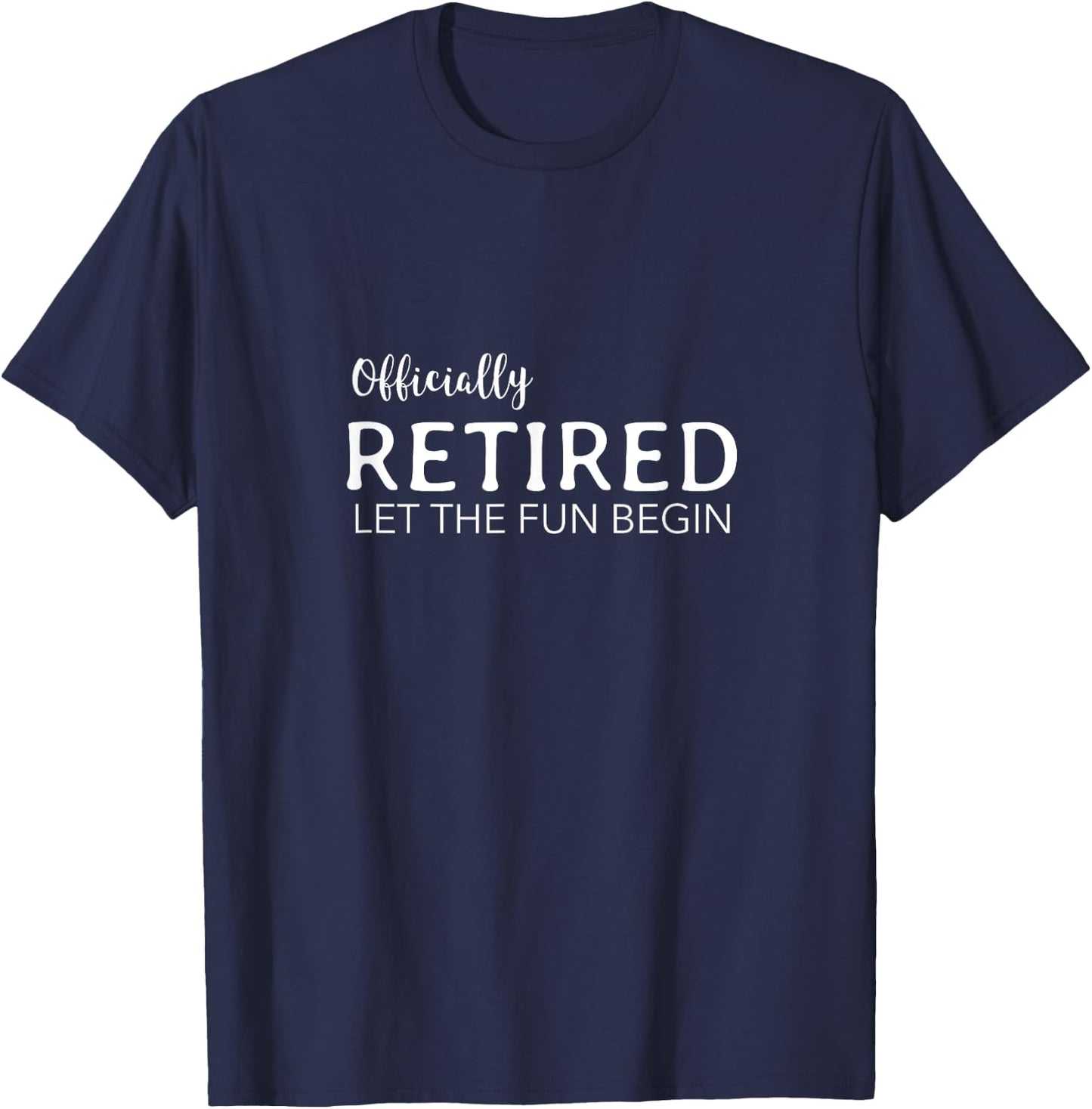 Retirement Gifts Men Women Officially Retired T-Shirt - T-Shirt | Navy