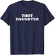 Thot Daughter T-Shirt - T-Shirt | Navy