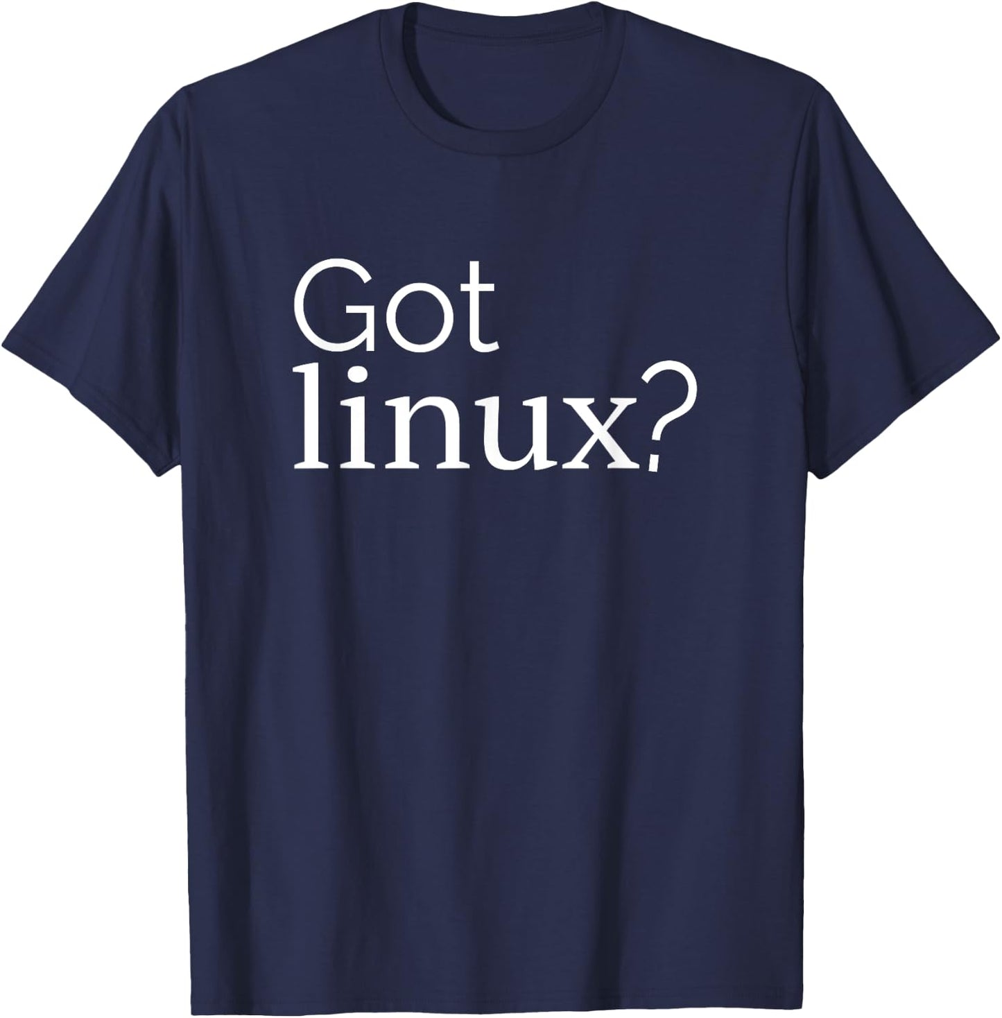Linux lover Penguin Tux Open Source Os Got linux? T-Shirt - T-Shirt | Navy