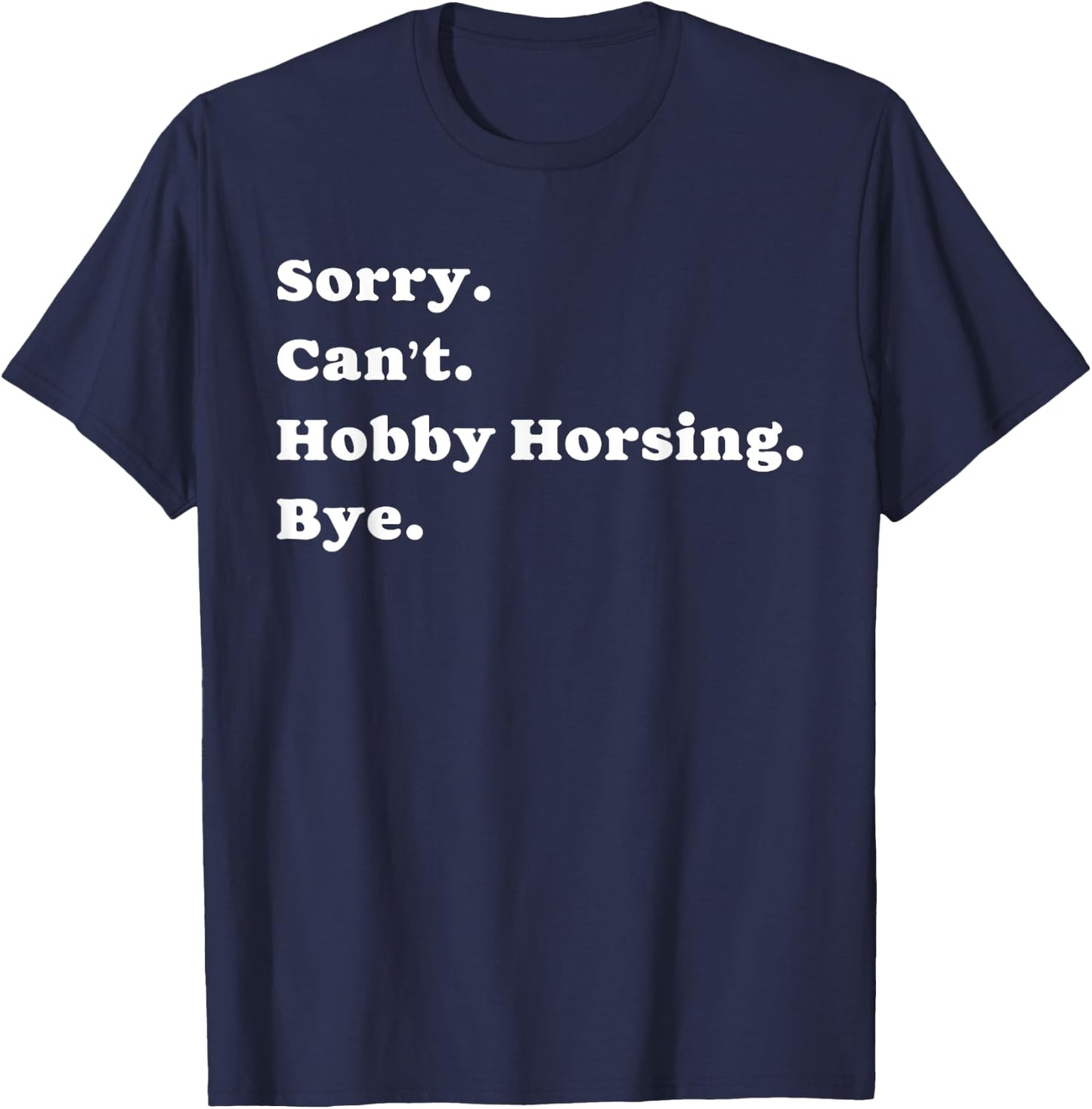 Funny Hobby Horsing dressage for hobby horser Men Women Boys T-Shirt - T-Shirt | Navy