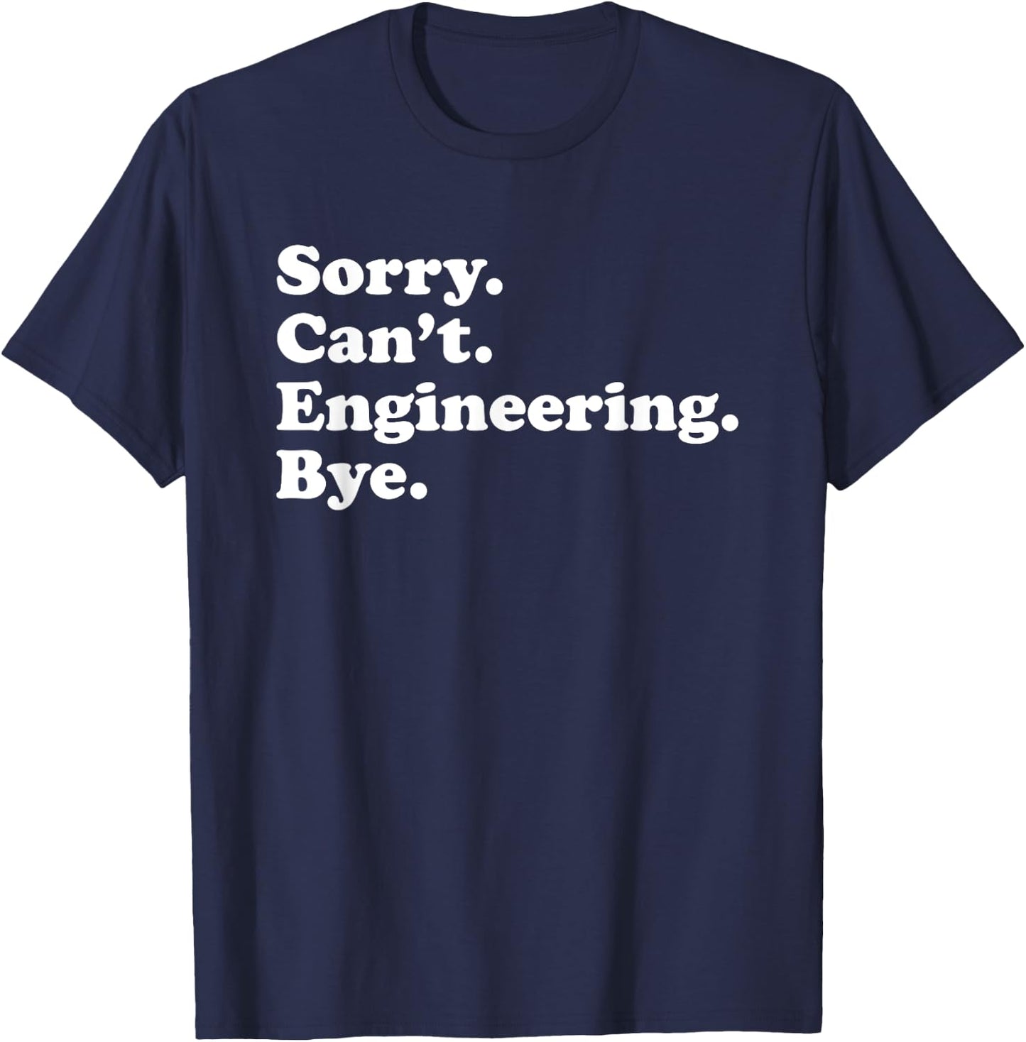 Funny Engineering Engineer Gift or Women T-Shirt - T-Shirt | Navy