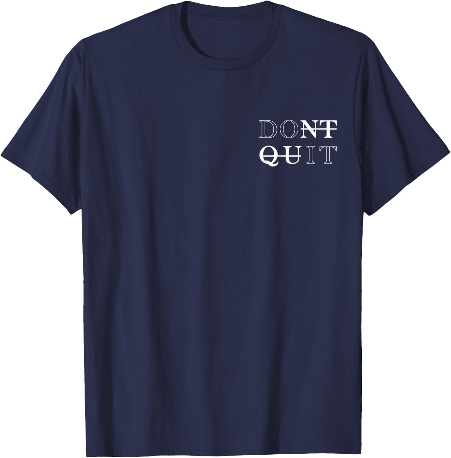 minimalistic Dont Quit - Do it Motivational T-Shirt - T-Shirt | Navy