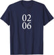 2/6 February 6 Birthday Wedding Graduation Event Date T-Shirt - T-Shirt | Navy