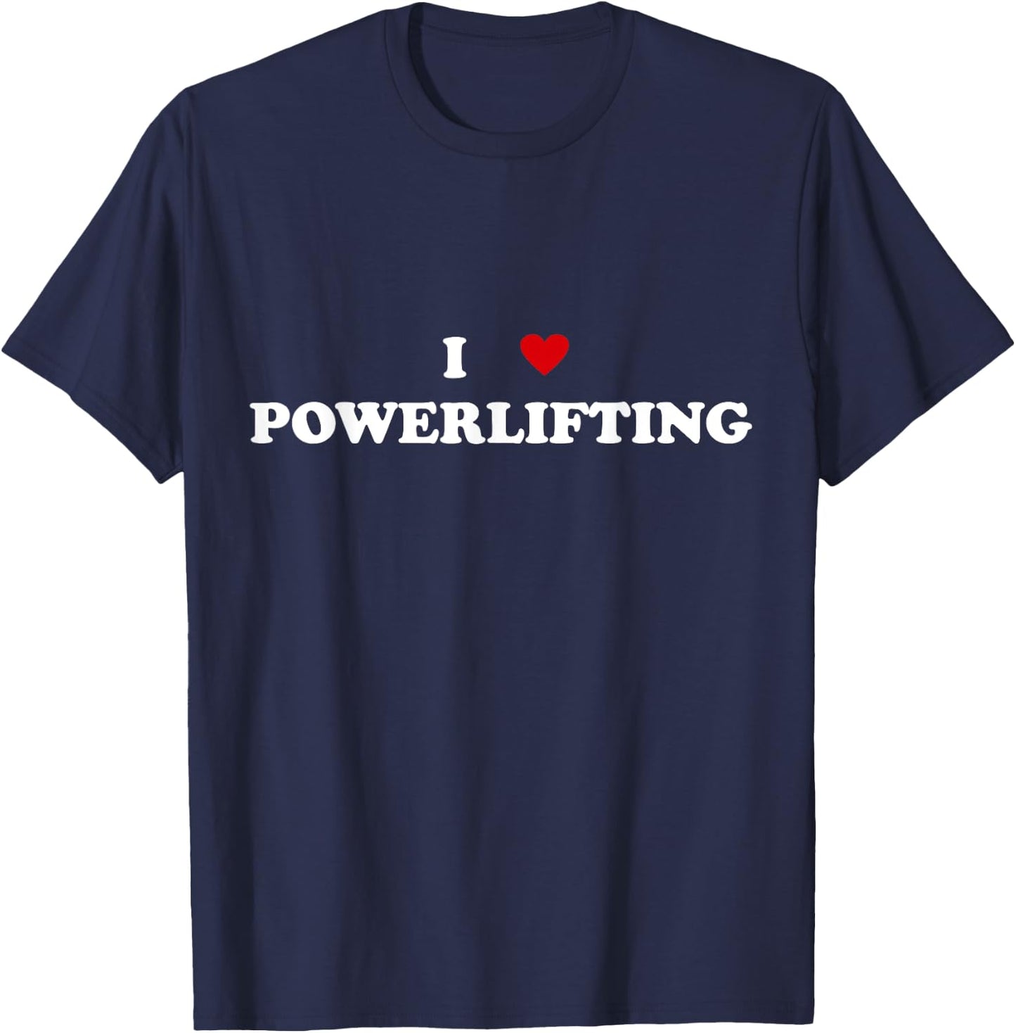 I Heart Powerlifter weightlifting - I Love Powerlifting T-Shirt - T-Shirt | Navy