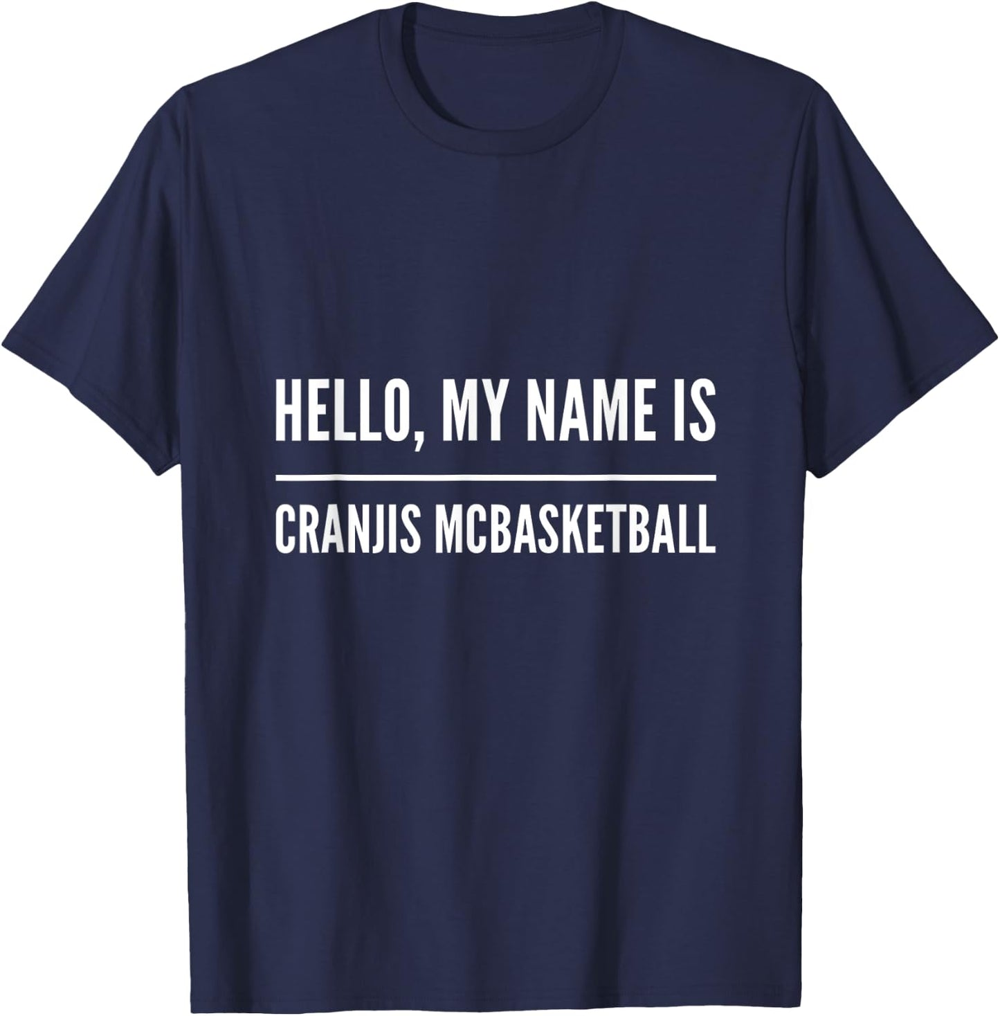 Hello, my name is Cranjis McBasketball T-Shirt - T-Shirt | Navy