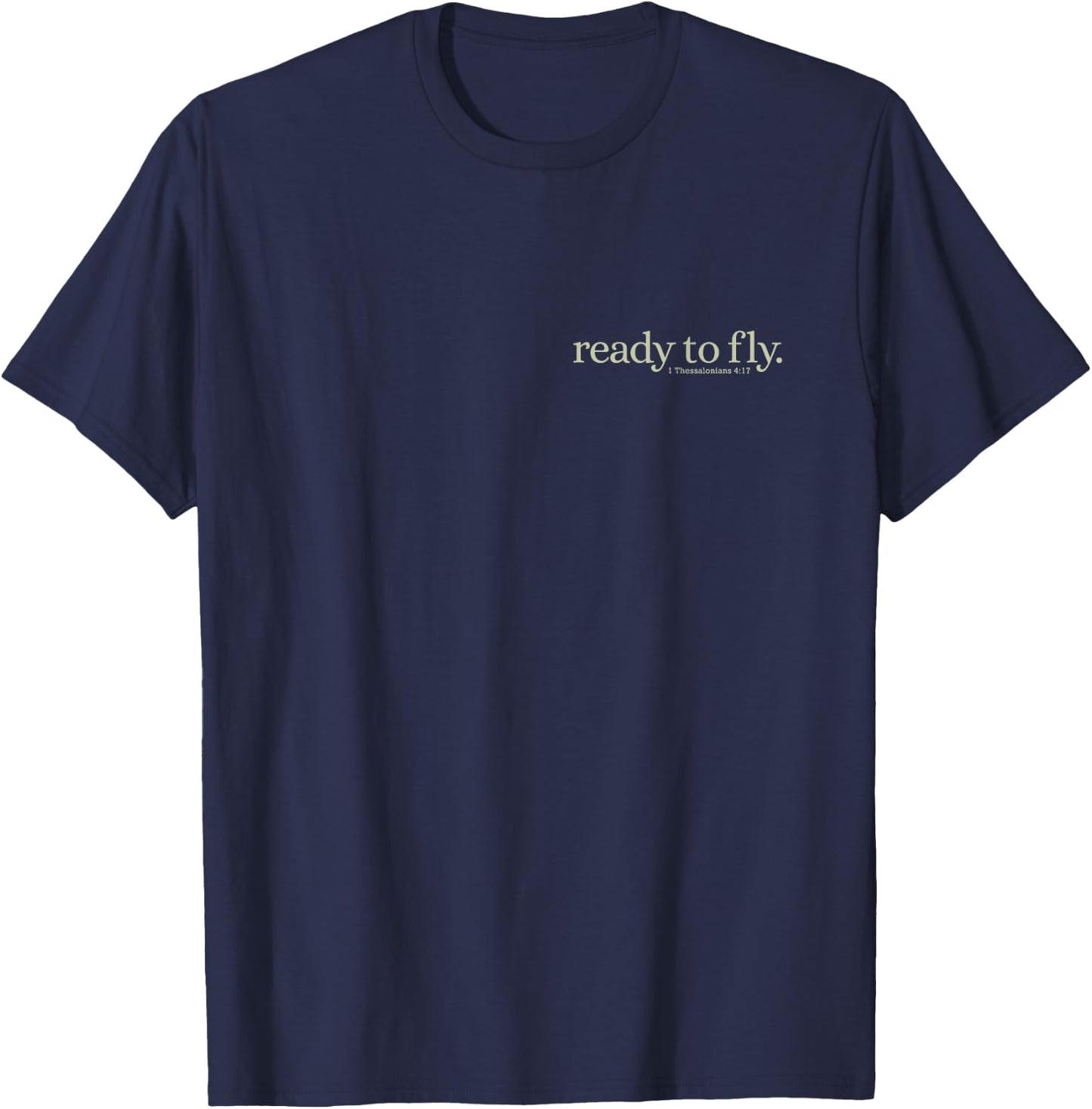 Christian Scripture Phrase ready for the rapture T-Shirt - T-Shirt | Navy