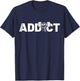 Weight Lifting Shirt Iron Addictive Gift Weight Lifting T-Shirt - T-Shirt | Navy